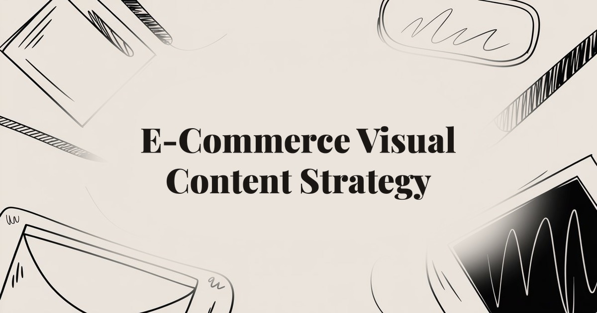 E-Commerce Visual Content Strategy: Plan a Month of Product Content